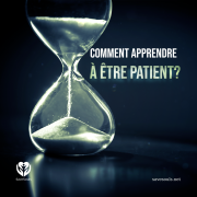 Comment apprendre à être patient?