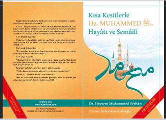 Peygamberimizin -sallallahu aleyhi ve sellem- hayatından kısa kesitler