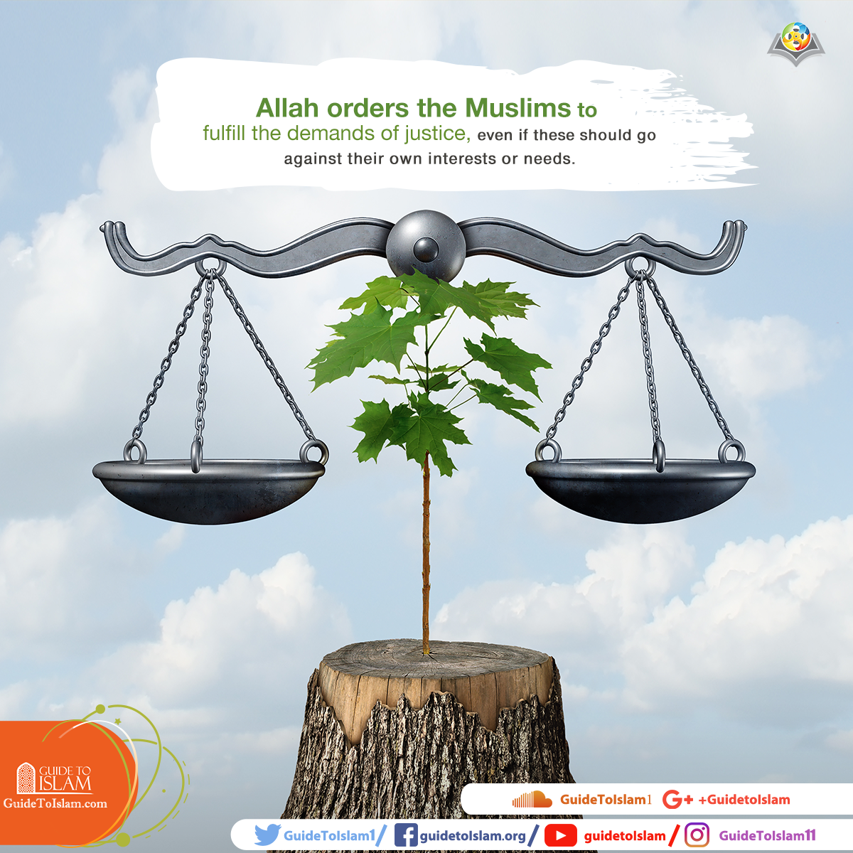 Allah orders the Muslims to fulfill the demands of justice