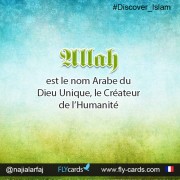 Allah est le nom Arabe du Dieu Unique, le Créateur de l’Humanité