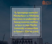 O,  kayong  mga  naniwala!  Matakot  kayo  sa  Allah ...