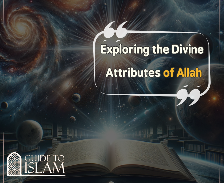 Exploring the Divine Attributes of Allah