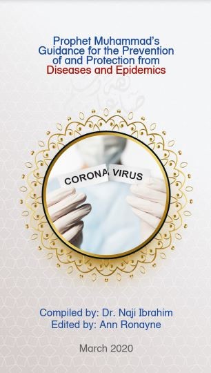 Prophet Muhammad’s Guidance for the Prevention of and Protection fro Diseases and Epidemics