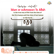 Islam is the true way of life
