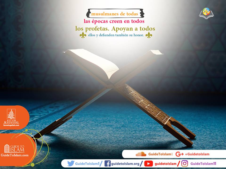 Los Musulmanes creen en todos los Profetas