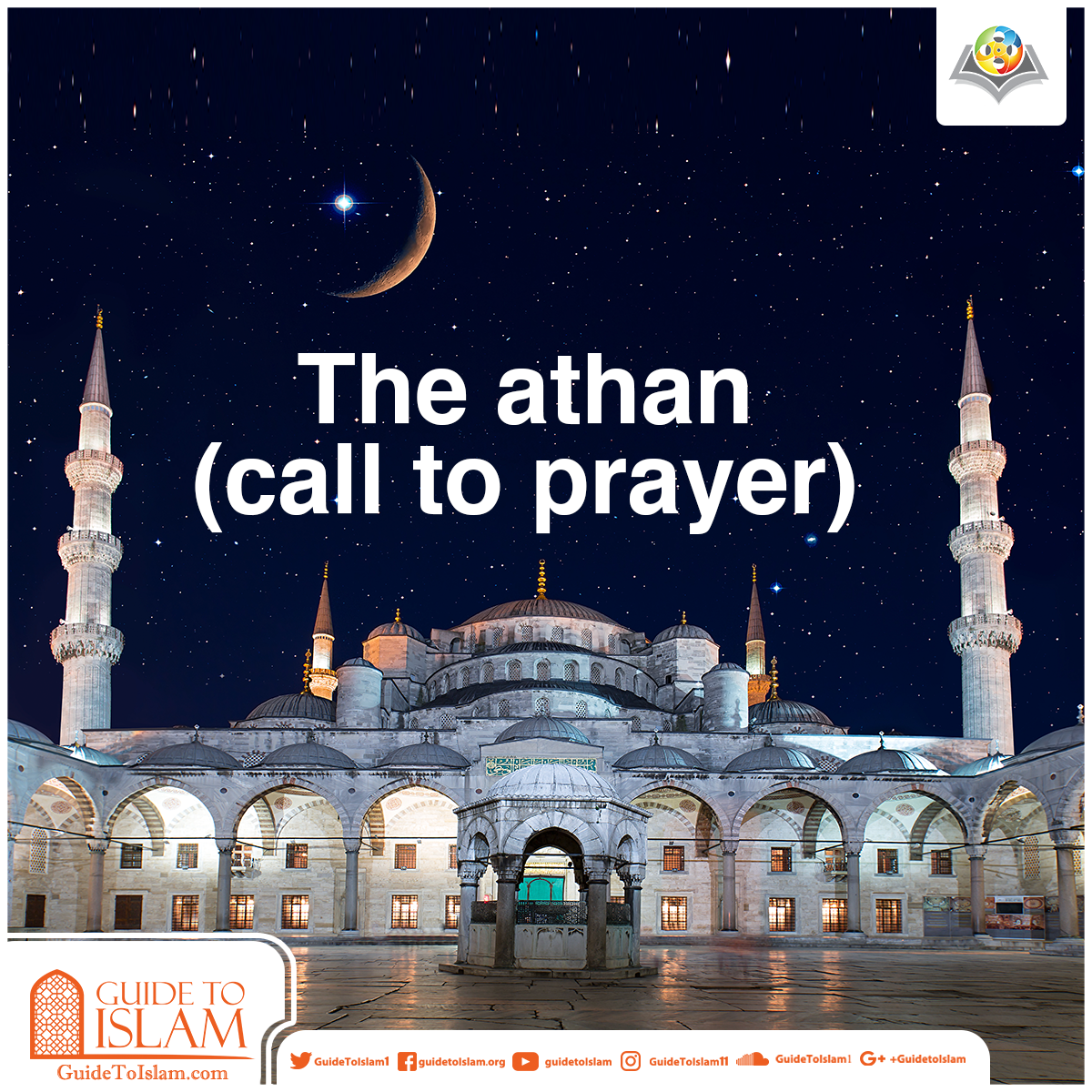 The athan (call to prayer)