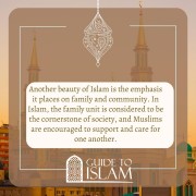Another beauty of Islam is the emphasis it places on family and community