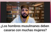 ¿Los hombres musulmanes deben casarse con muchas esposas?