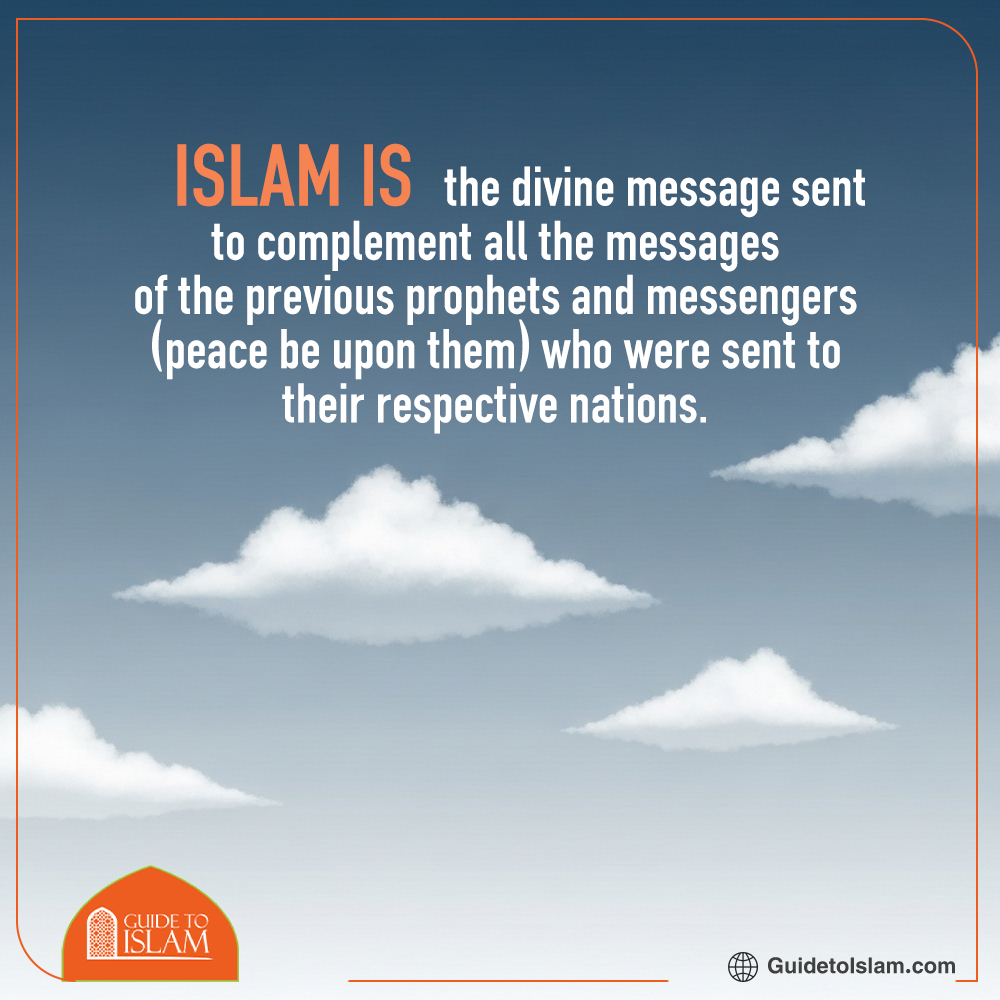 Islam Completes All Previous Messages