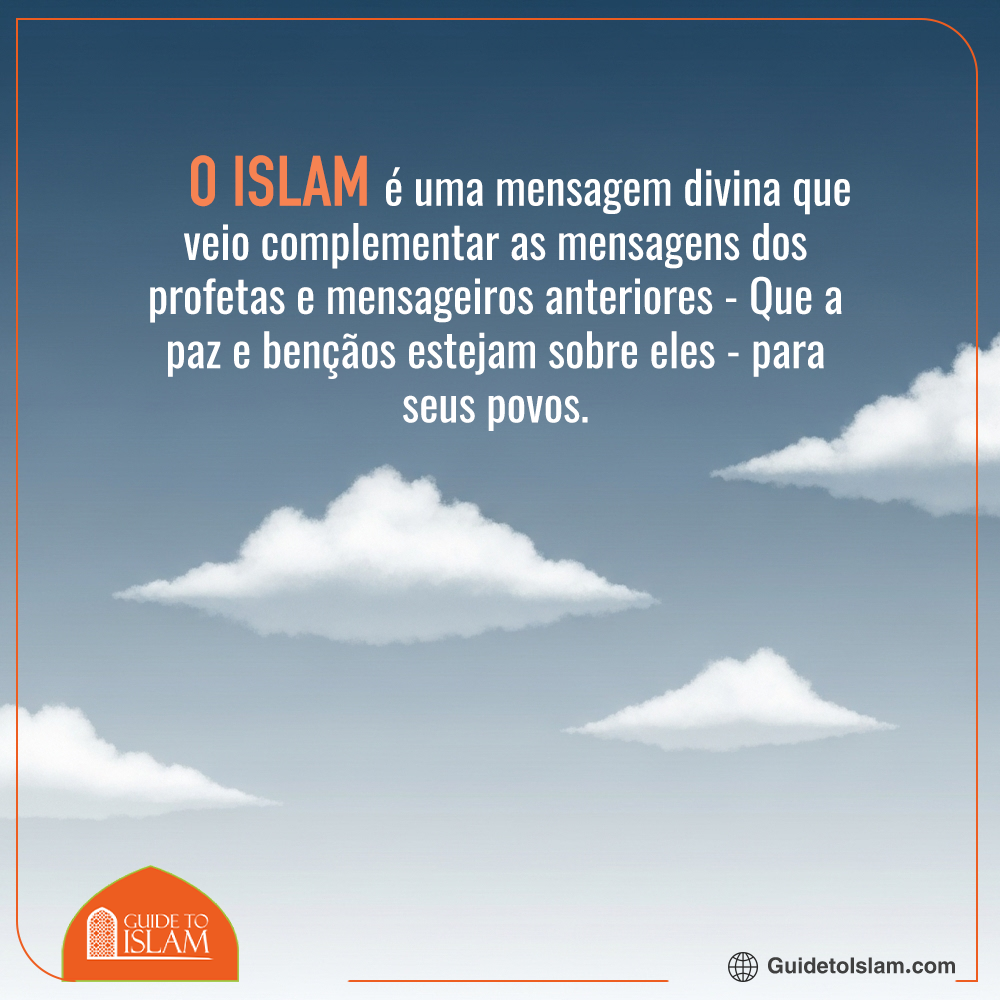 O Islã Completa Todas as Mensagens Anteriores