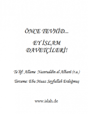 ÖNCE TEVHİD ... EY İSLÂM DÂVETÇİLERİ