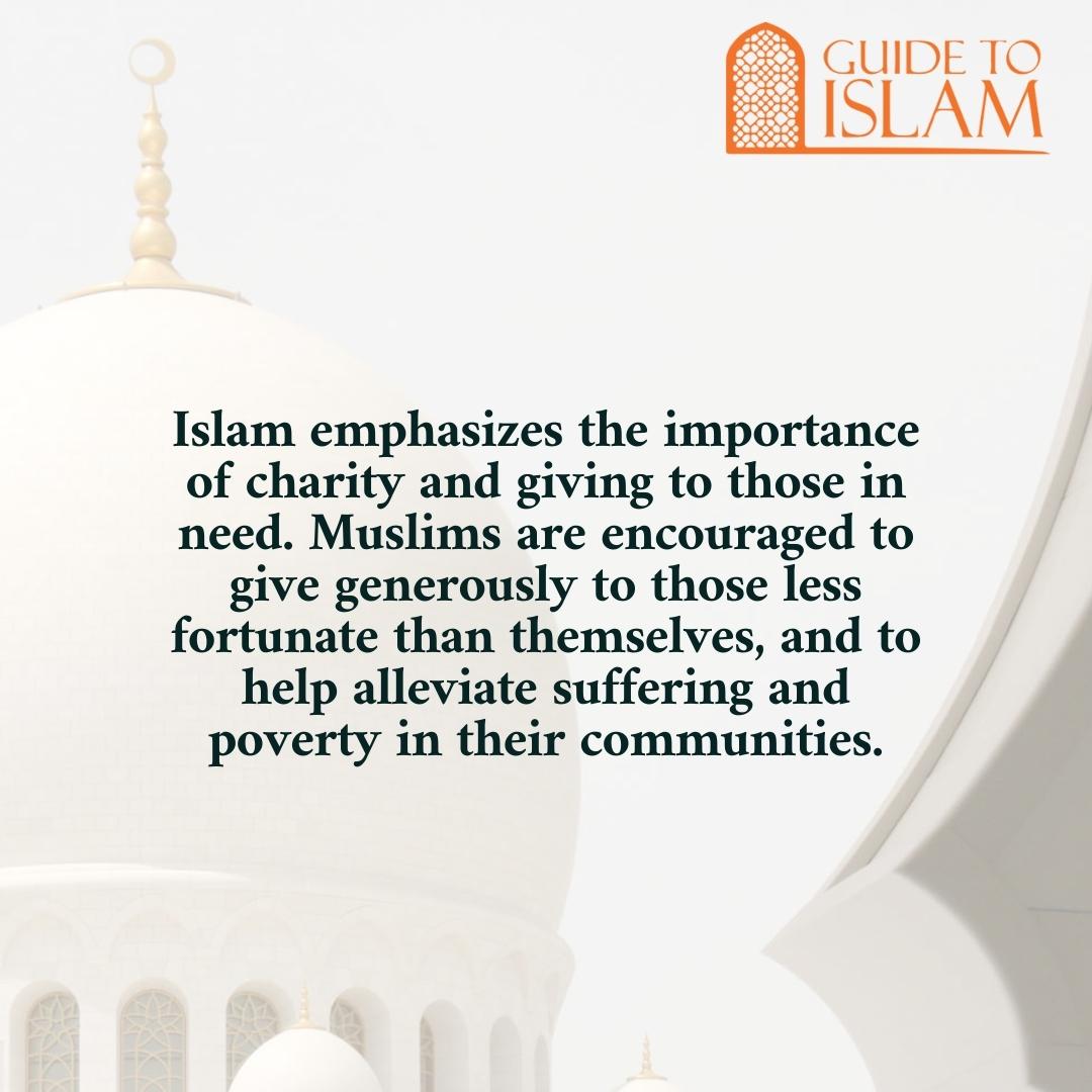 Islam emphasizes the importance of charity and giving to those in need