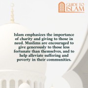 Islam emphasizes the importance of charity and giving to those in need
