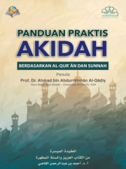PANDUAN PRAKTIS AKIDAH BERDASARKAN AL-QUR`ĀN DAN SUNNAH