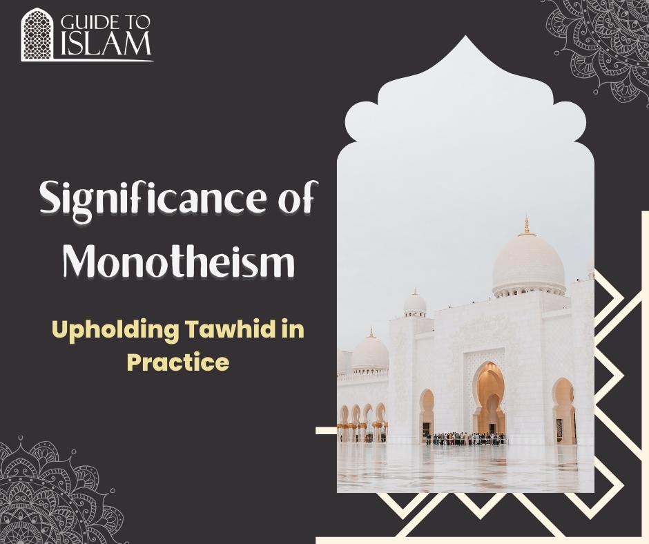 ​Significance of Monotheism