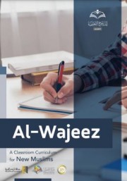 Al_Wajeez: A Classroom Curriculum for New Muslims