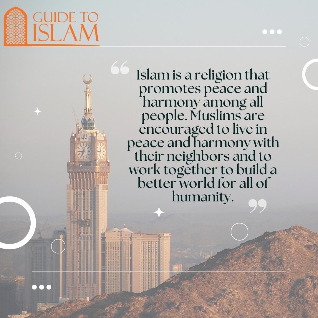 Islam is a religion that promotes peace and harmony among all people