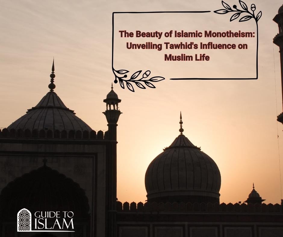 The Beauty of Islamic Monotheism