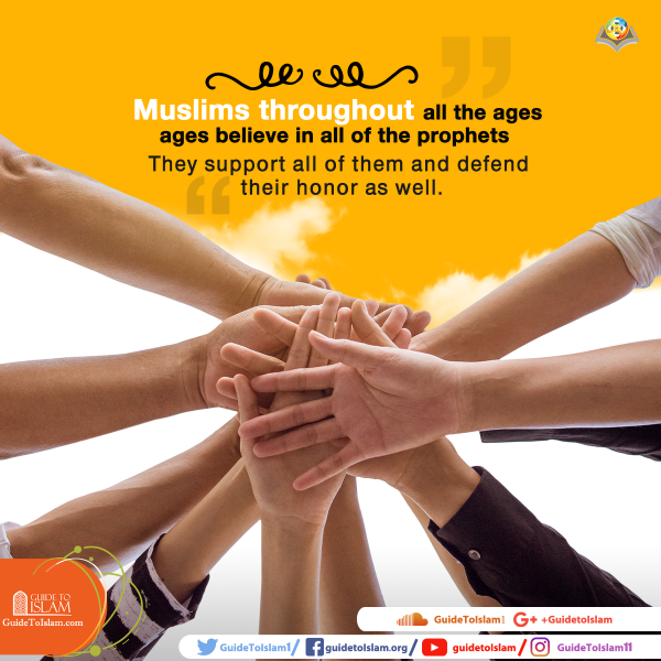 Muslims believe in all of the prophets