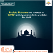 El Profeta Muhammad  llevó el mensaje del 'Tawhid'