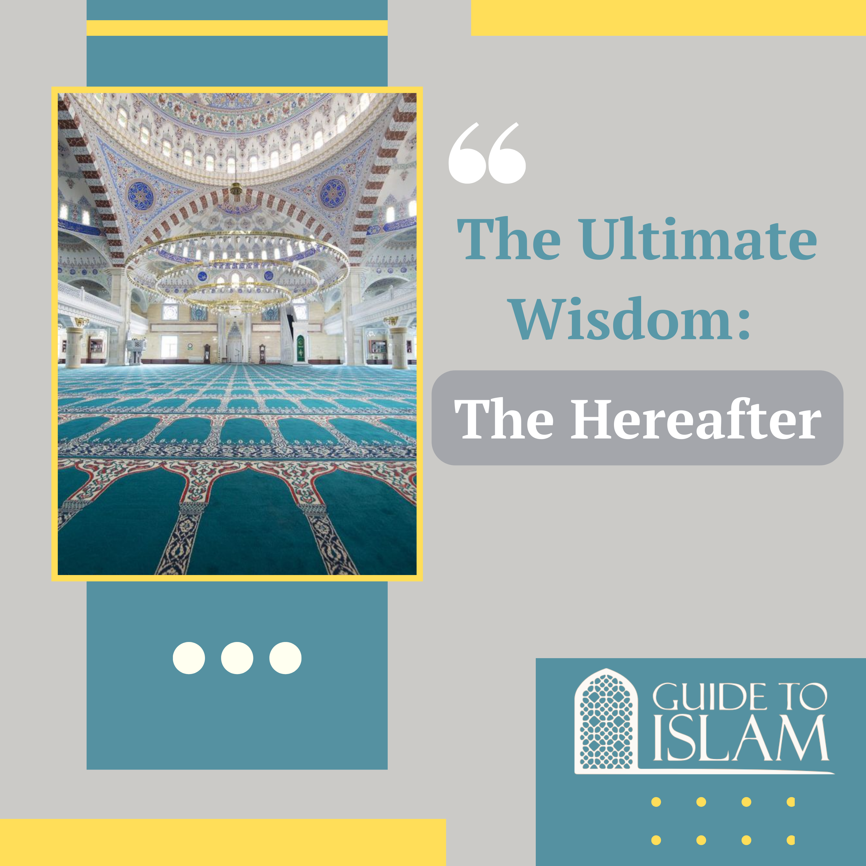 The Ultimate Wisdom: The Hereafter
