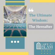 The Ultimate Wisdom: The Hereafter