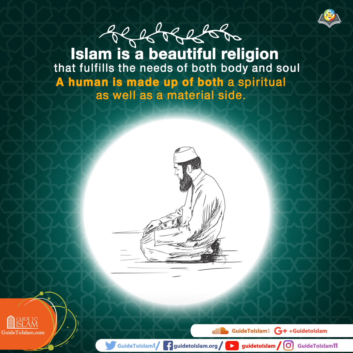 Islam fulfills the needs of both body and soul