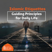 Islamic Etiquettes: Guiding Principles for Daily Life