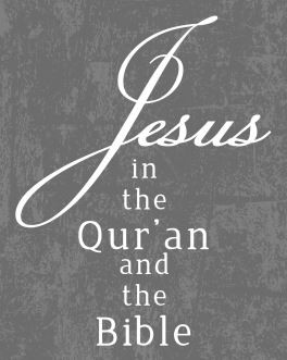 Jesus in Quran and Bible