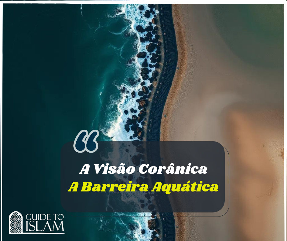 A Visão Corânica-A Barreira Aquática