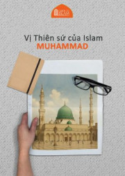 Bài viết - Vị Thiên Sứ của Hồi giáo Muhammad