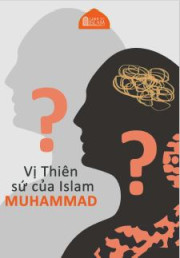 Hỏi & Đáp - Vị Thiên Sứ của Hồi giáo Muhammad