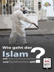 Wie geht der Islam mit Naturkatastrophen und Epidemien um?