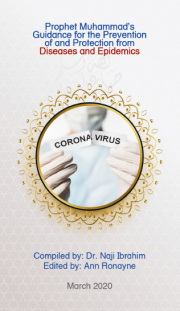 ​Prophet Muhammad's Guidance for the prevention of and protection from Diseases and Epidemics