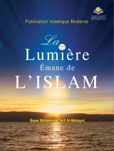 La Lumière émane de L’Islam