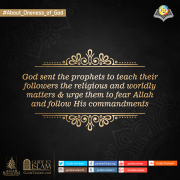 God sent the prophets to teach their followers the religious and worldly matters