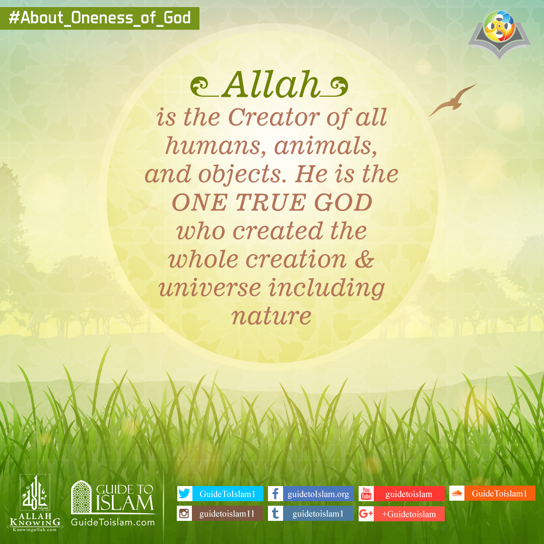Allah is the ONE TRUE GOD