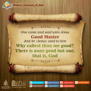 One came and said unto jesus God Master and he (Jesus) said to him