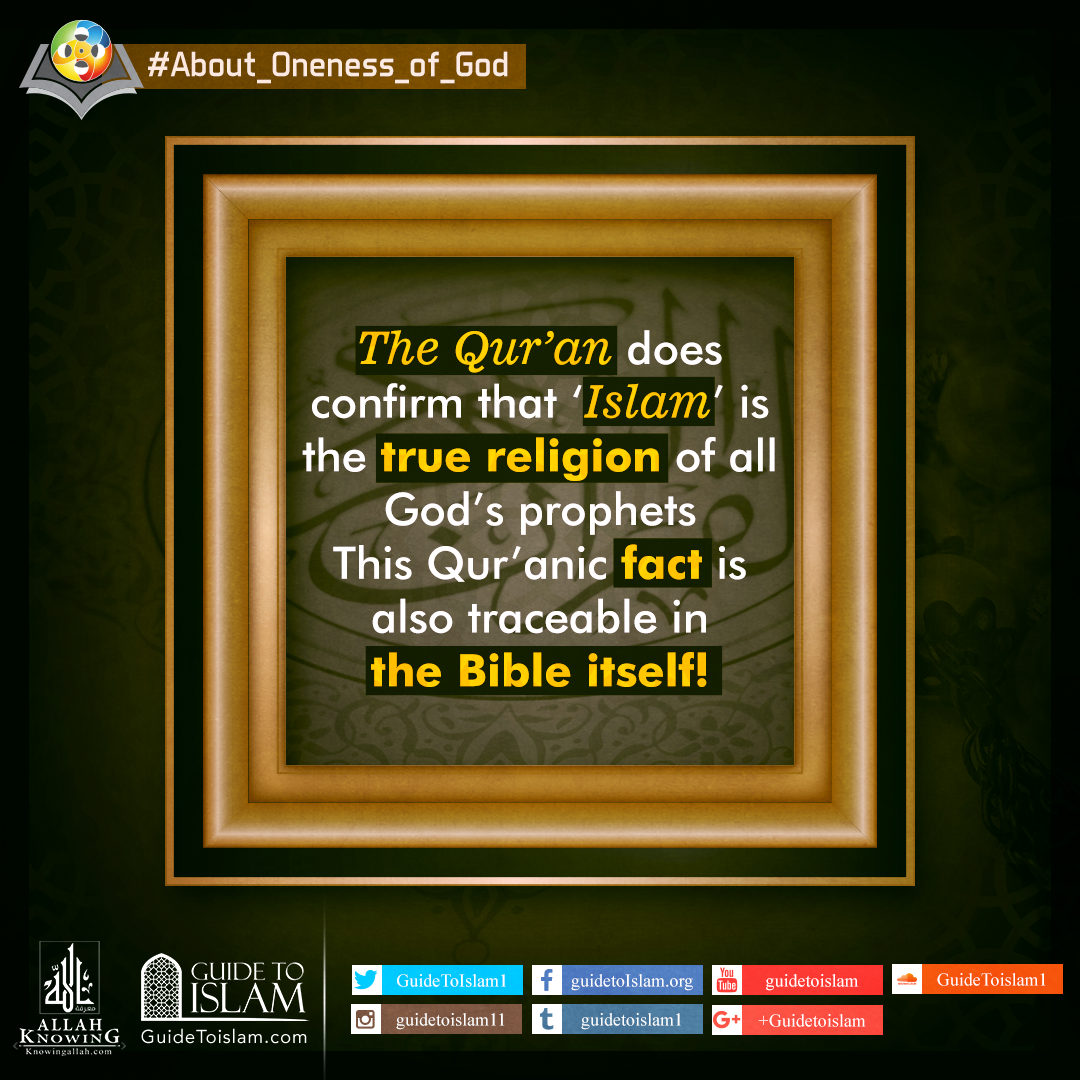 The Quran does confirm that ‘Islam’ is the true religion of all God’s prophets