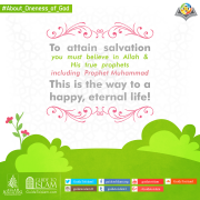 To attain salvation you must believe in Allah & His true prophets