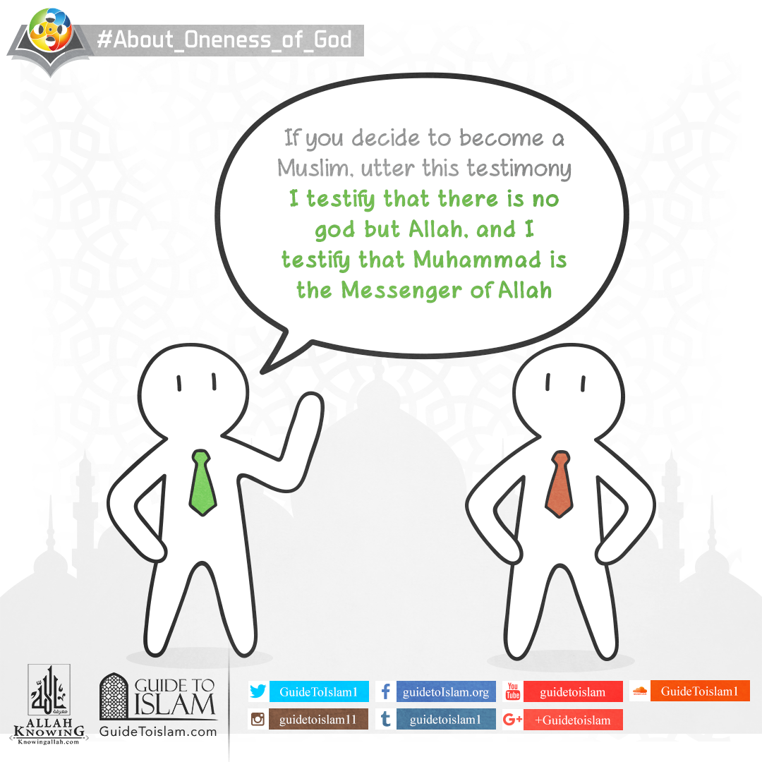 If you decide to become a Muslim,utter this testimony