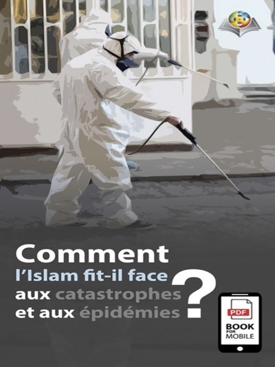 Comment l’Islam fit-il face aux catastrophes et aux épidémies ?