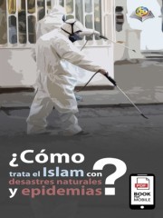 ¿Cómo trata el Islam con desastres naturales y epidemias?
