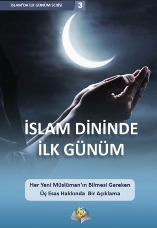 İSLAM DİNİNDE İLK GÜNÜM