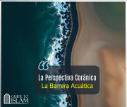 La Perspectiva Coránica - La Barrera Acuática
