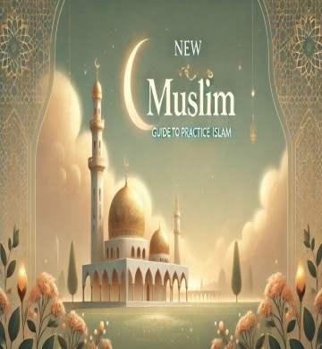 Guide for New Muslims to Practice Islam