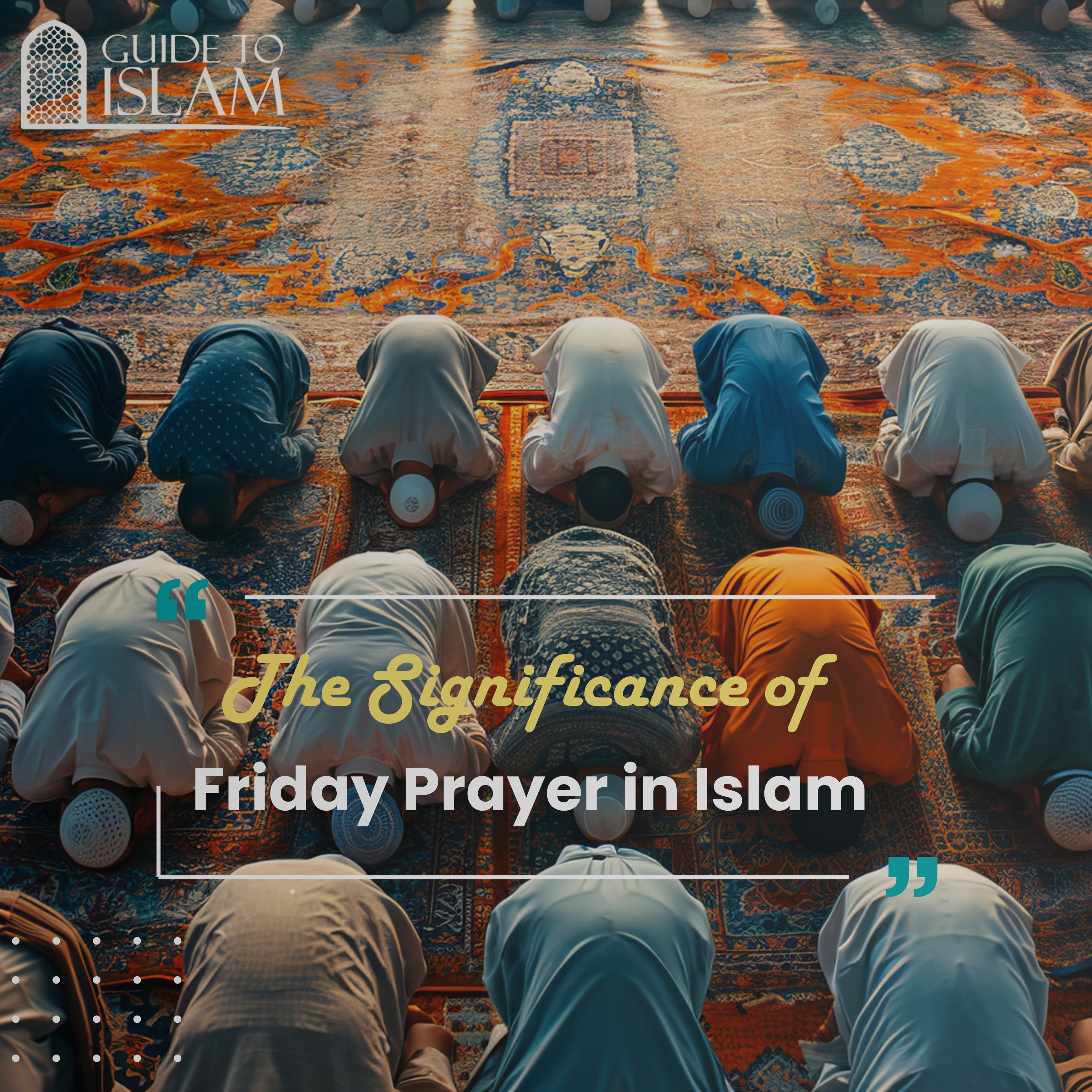 The Significance of Friday Prayer in Islam