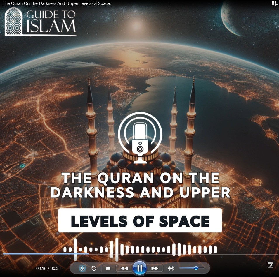 The Quran On The Darkness And Upper Levels Of Space