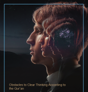 Obstacles to Clear Thinking According to the Qur’an