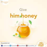 Give him honey